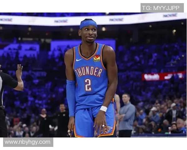 谢伊吉尔杰斯亚历山大率领雷霆再度崛起展现新生代领袖风采